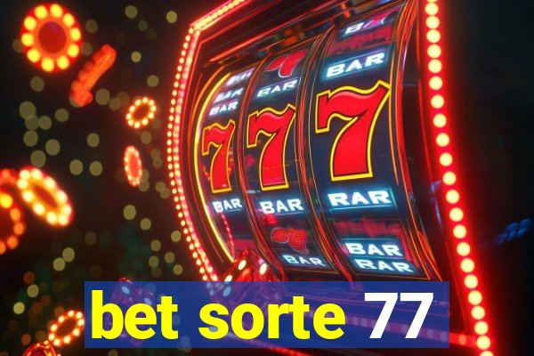 bet sorte 77